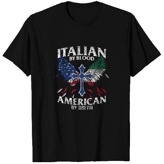 Italian By Blood American By Birth Italy Italian American Us 1 T-Shirts