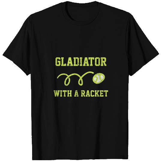 Gladiator With A Racket Funny Tennis Saying T-Shirts