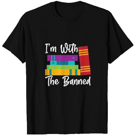 Im With The Banned Books I Read Banned Books Lovers 1 T-Shirts