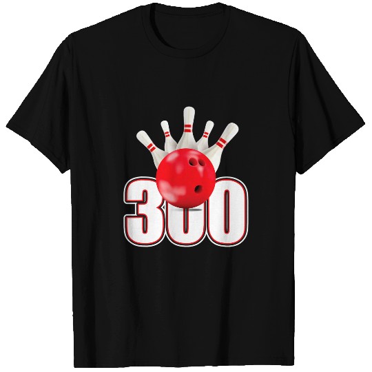300 Bowling Perfect Bowl Game 120 Pins 12 Strikes Bowler T-Shirts
