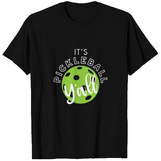 Funny Pickleball Quote Pickleball Yall Pickleball gifts T-Shirts