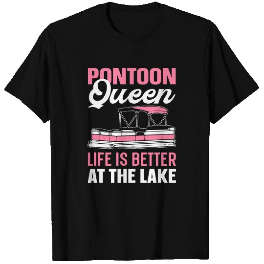 Pontoon Queen Life Is Better At The Lake Pontoon Boat T-Shirts