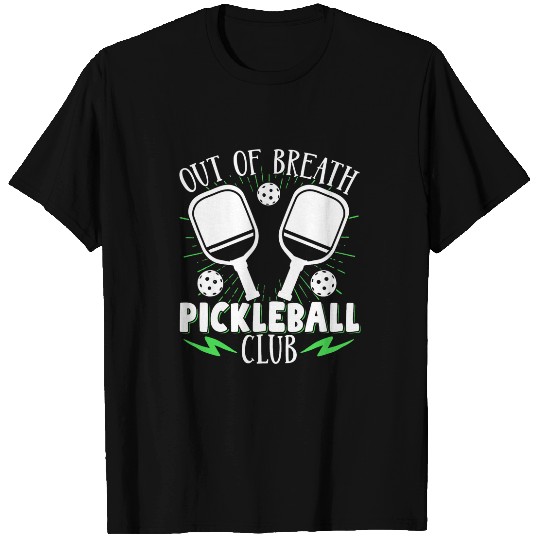Out of Breath Pickleball Club 4 T-Shirts