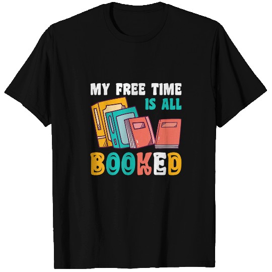 My freestime Is All Booked Book Lover T-Shirts