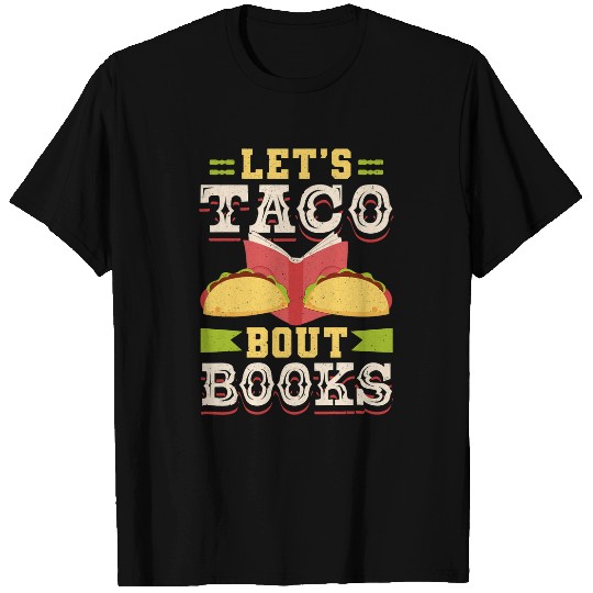 Reading Book Lover Lets Taco Bout Books T-Shirts