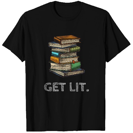 Get Lit Book Funny Book Lover Meme Reading Books Bookworm T-Shirts