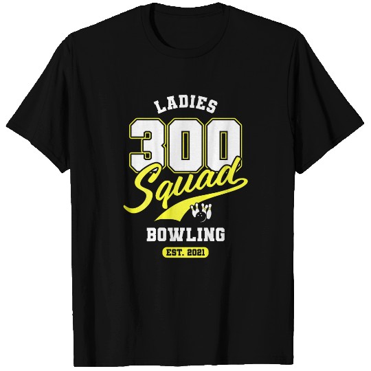 300 Squad Bowling Team Ladies League Backside Print T-Shirts