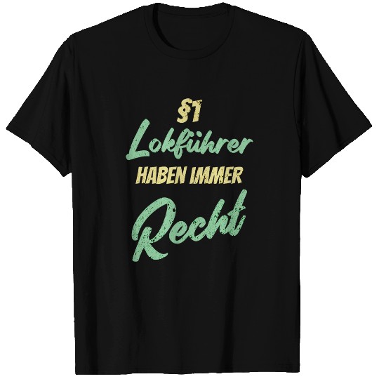 1 Train Drivers Are Always Right T-Shirts