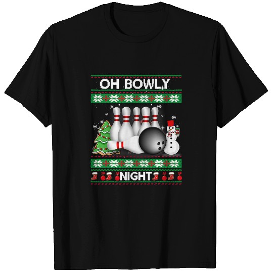 Oh Bowly Night Bowling Ugly Christmas Sweater Party T-Shirts