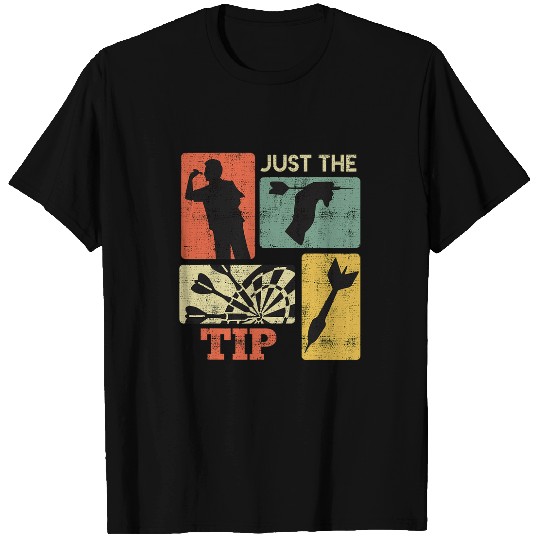Darts Tip Just the Tip Dart Flights Dart 1 T-Shirts