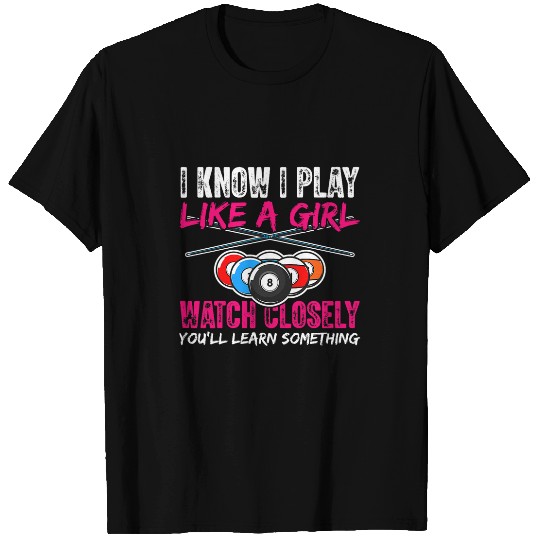 Pool Player Watch Closely Youll Learn Something Billiard T-Shirts