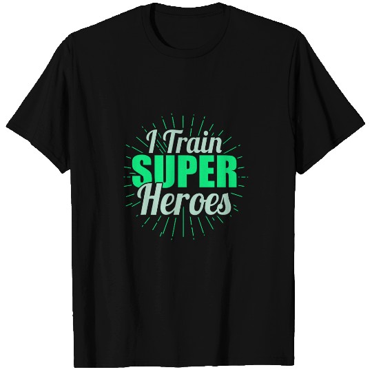 I Train Super Heroes Physiotherapy Personal Trainer T-Shirts