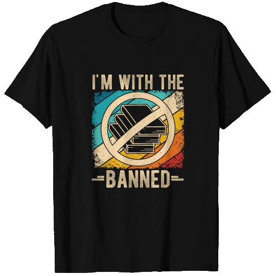 IM WITH THE BANNED freess Speech Advocacy Book Lover T-Shirts
