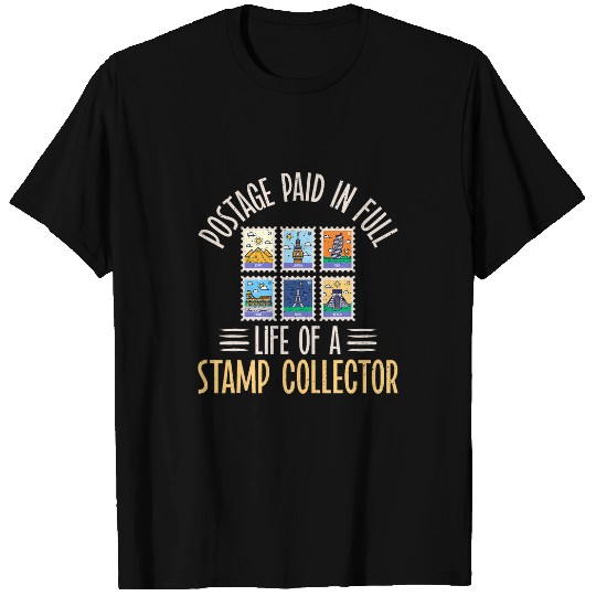 Postage Paid in Full Life of a Stamp Collector T-Shirts