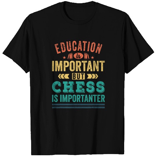 Education Chess Important Chess Player Quote T-Shirts