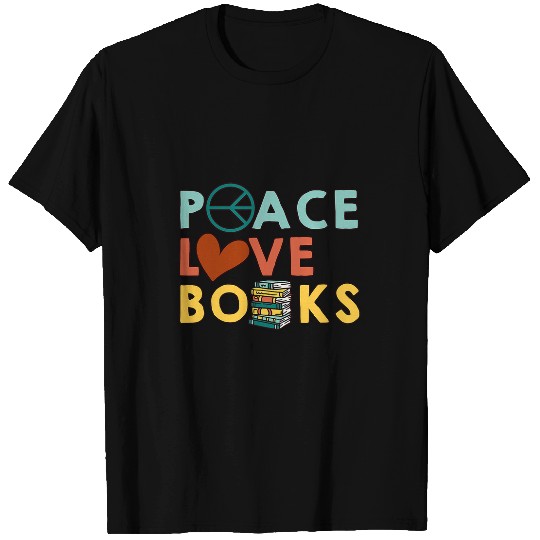 Peace Love Books Designs For Book Lovers 3 T-Shirts