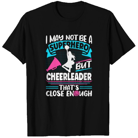 Cheerleading I May Not Be A Superhero But Cheerleader T-Shirts