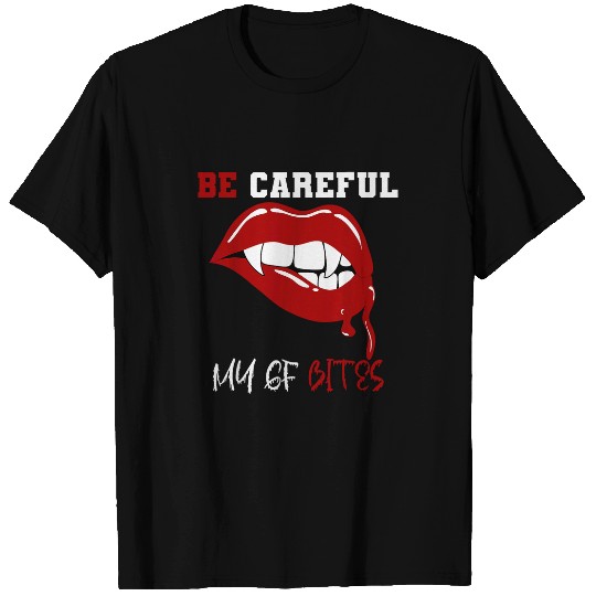My GF Bites Be Careful Funny Vampire Halloween 3 T-Shirts