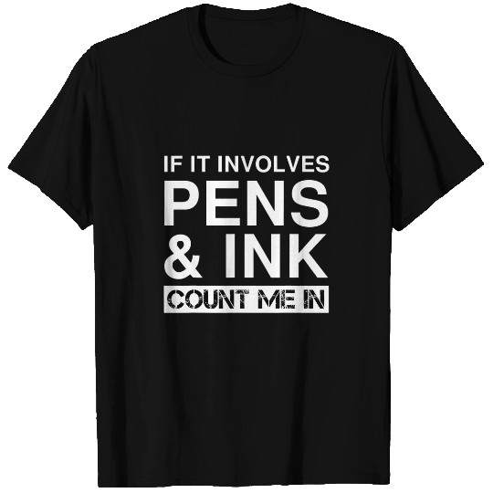 Funny Pens And Ink Drawing Calligraphy Calligrapher T-Shirts
