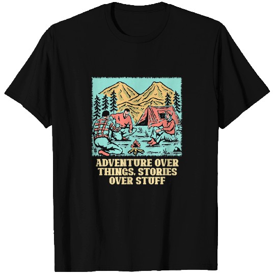 Adventure Over Things Stories Over Stuff Camping Trip Camper 3 T-Shirts