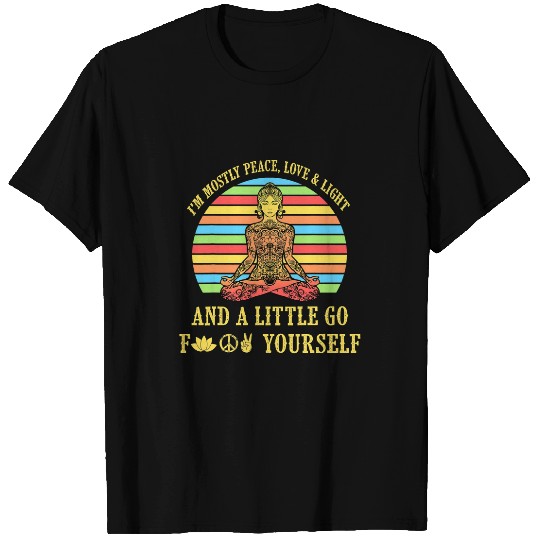 I m mostssly Peace Love and Light and Little Yoga T-Shirts