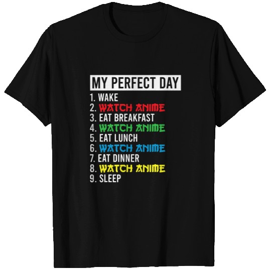 My Perfect Day Watch Anime Funny Anime Girl Boy Cosplay T-Shirts