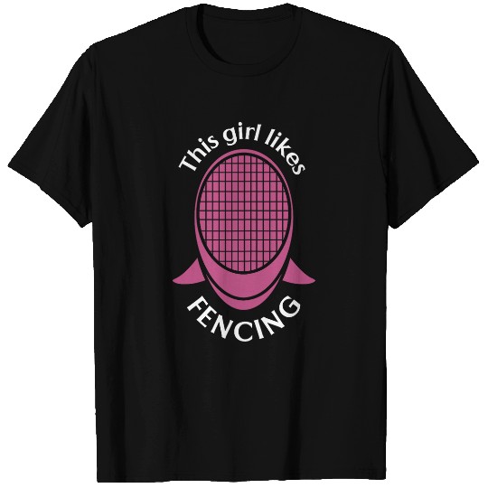 Girl Likes Fencing Skills Hobby Fencer T-Shirts