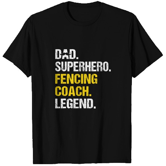Mens Dad Superhero Fencing Coachss Funny Fencing Coachss Humor Fencer T-Shirts