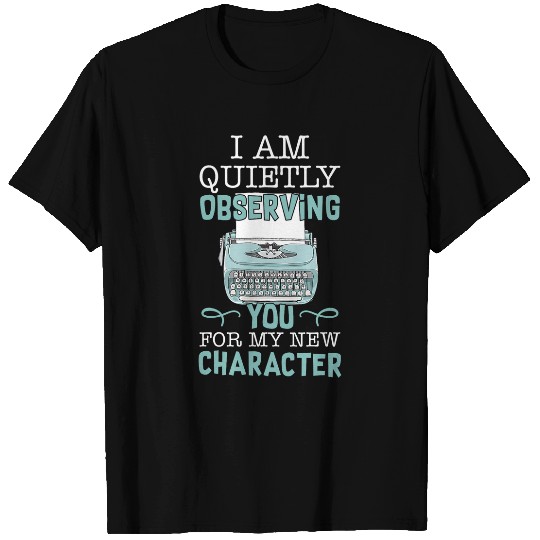 Observing You For New Character Book Writer Author Graphic T-Shirts
