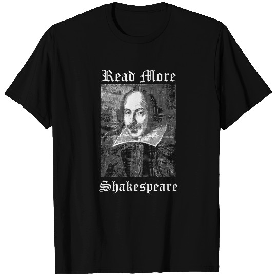Read More Shakespeare Book Lovers Literature Reading T-Shirts