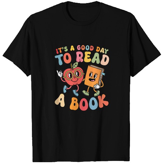 It s A Good Day To Read A Book Book Lover Back to School T-Shirts