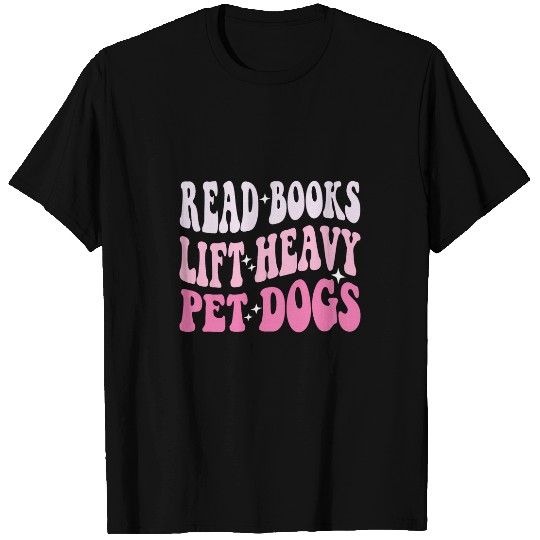 Read Books Lift Heavy Pet Dogs Funny Retro Gym Book Lover 6 T-Shirts