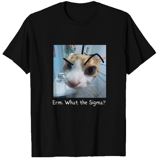 Erm What the Sigma Funny Cat Meme 1 T-Shirts