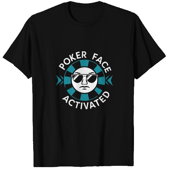 Pokers Face Activated Texas Hold em Pokers Card Enthusiast 1 T-Shirts
