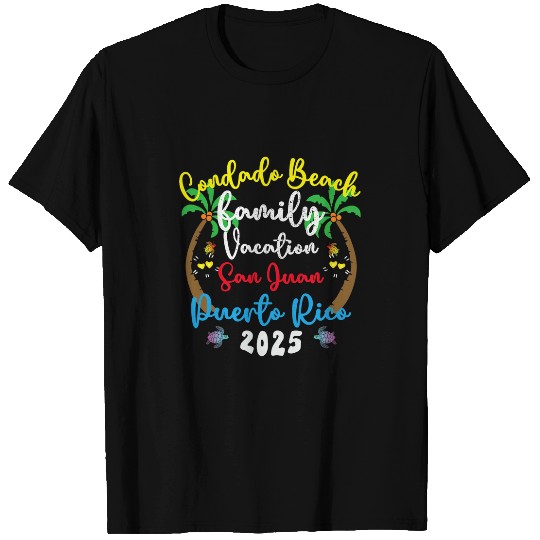 Family Vacation San Juan 2025 Condado Beach Puerto Rico T-Shirts