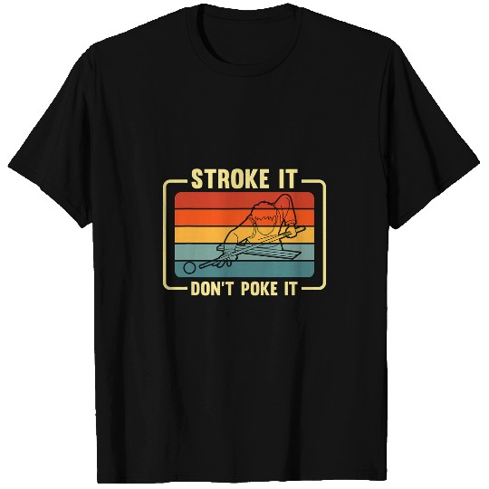 Stroke It Dont Poke It Retro Shoot Pool Billiard Cue Sports T-Shirts
