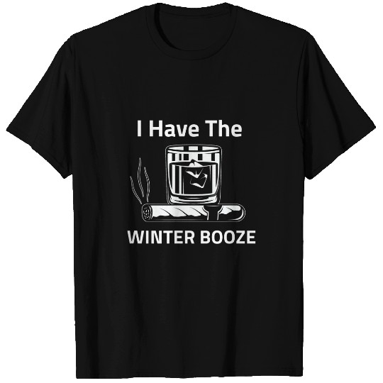 Have Winter Booze Blues Bourbon Whiskey Drinking Cigar Funny T-Shirts