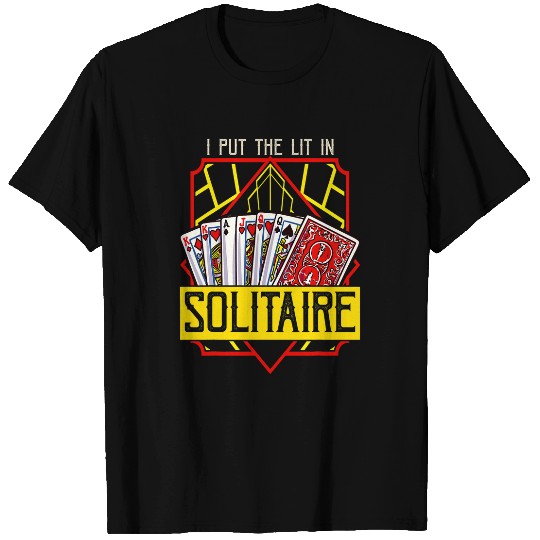 I Put the Lit In Solitaire T-Shirts