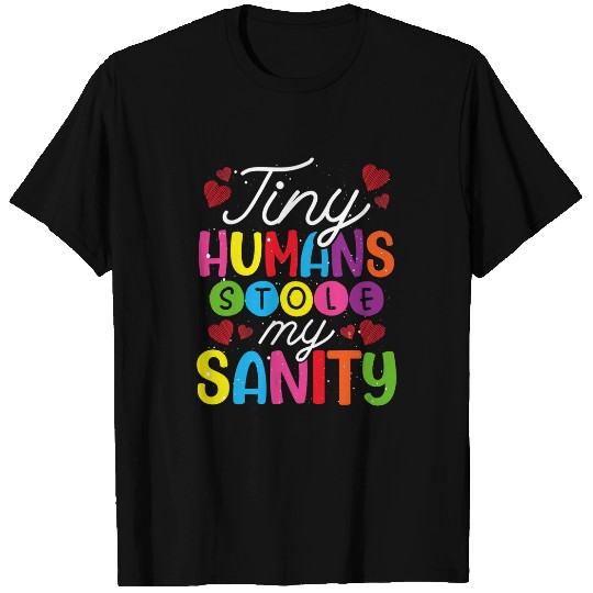 Tiny Humans Stole My Sanity 2Babysitter T-Shirts