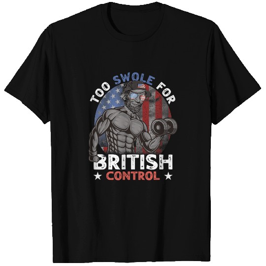 Mens Too Swole For British Control Gym Lincoln Funny 4th of July T-Shirts