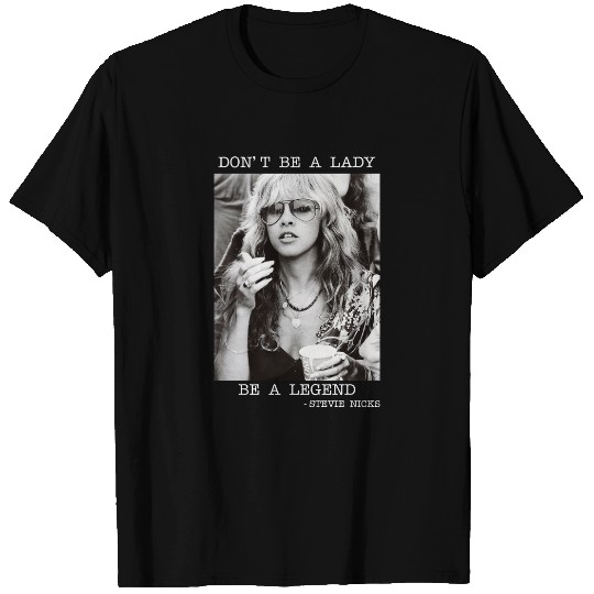 Don't be a lady be a legend Stevie Nicks T-Shirt, Don't be a Lady be a Legend Shirts, Music Concert, Unisex Tee