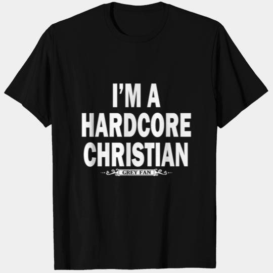 I'm A Hardcore Christian Grey Fan T Shirts