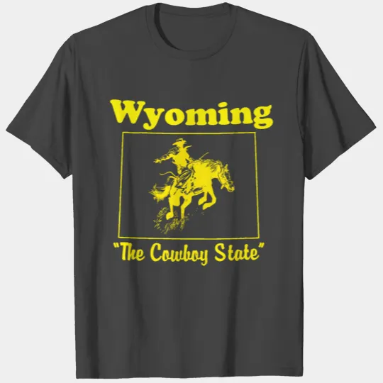 wyoming the cowboy state T Shirts