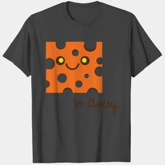 so cheesy T Shirts