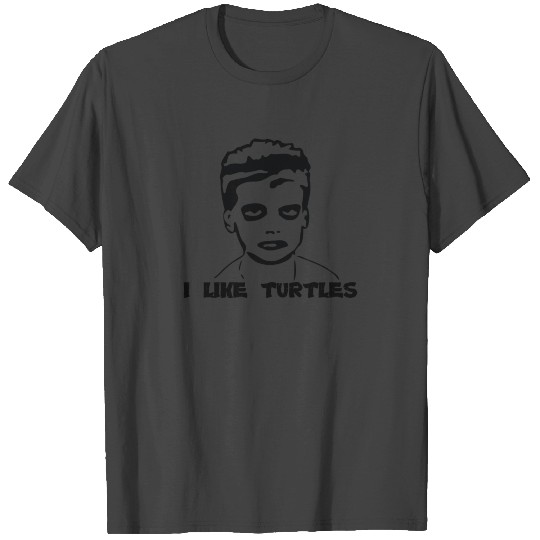 I like turtles T Shirts