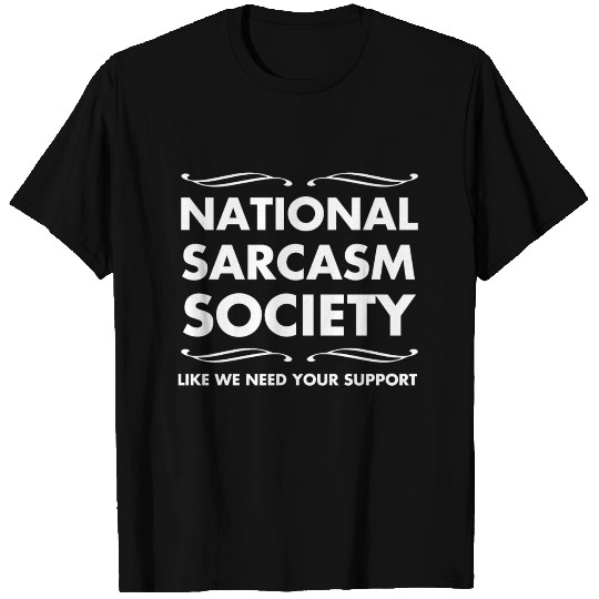 National Sarcasm Society T Shirts