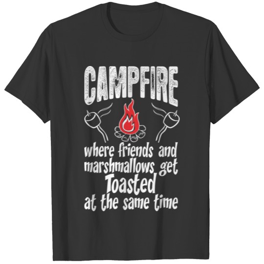 Campfire Friends And Marshmallows Get Toasted T-shirt