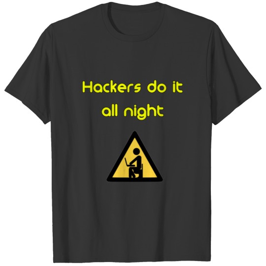 hackers do it all night T-shirt