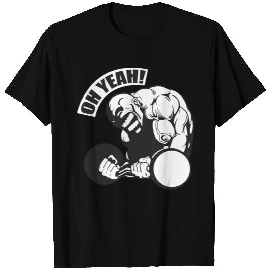 OH YEAH! - Bodybuilding Motivation T Shirts