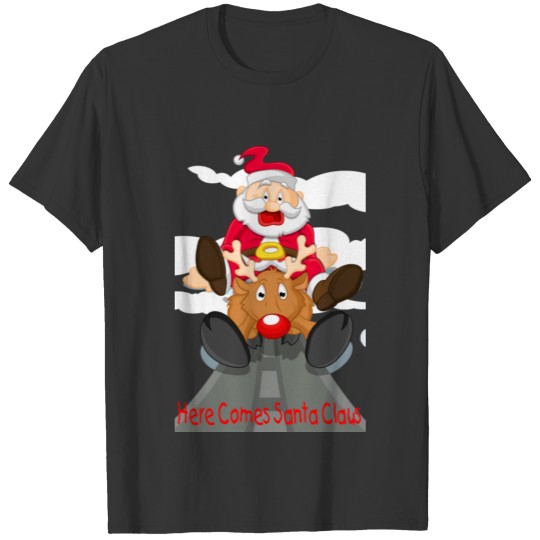 Here Comes Santa & Rudolph T Shirts